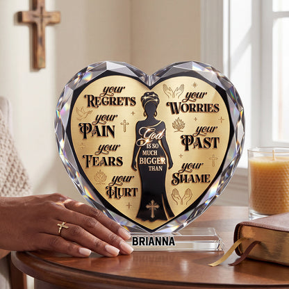 God Is So Much Bigger Than | Personalized Custom Shaped Acrylic Plaque