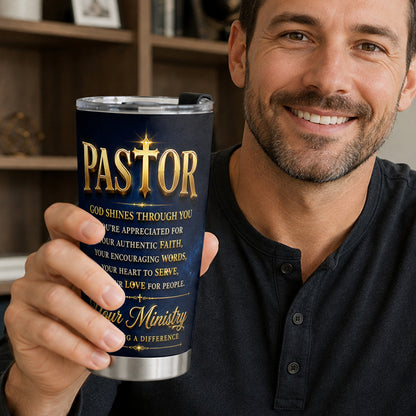 Our Pastor - God Shines Through You, Gift For Pastor | Personalized Stainless Steel Tumbler
