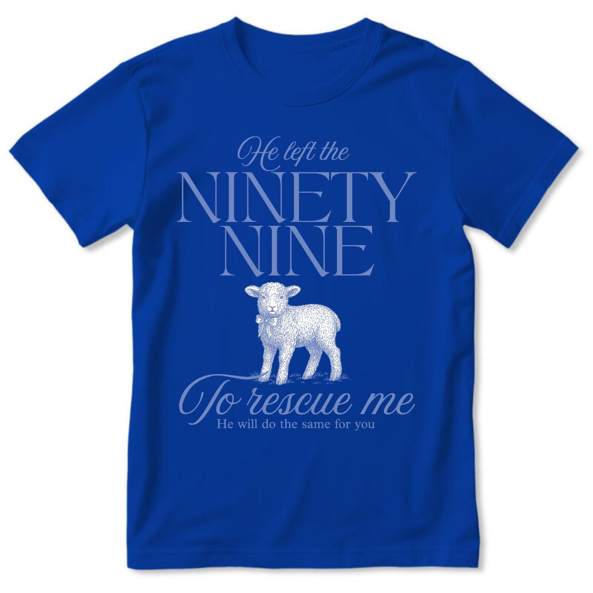 He Left The Ninety Nine | 2D Unisex T-shirt