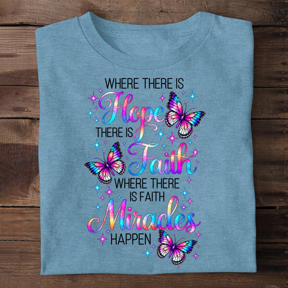 Where There Is Hope There Is Faith, Gift For Self | 2D Unisex T-shirt