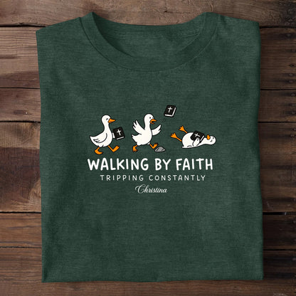 Walking By Faith Tripping Constantly | Personalized 2D Unisex T-shirt