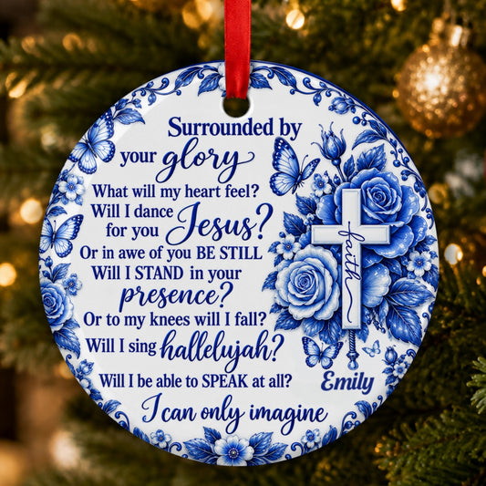 Surrounded By Your Glory, Gift For Women | Personalized Round Shaped Ceramic Ornament