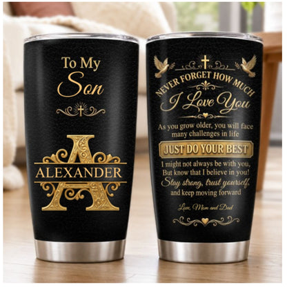 Never Forget How Much I Love You, Personalized Gift For Loved One | Personalized Stainless Steel Tumbler