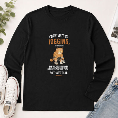 I Wanted To Go Jogging Proverbs 28-1, Funny Christian Gift - 2D Unisex Long Sleeve