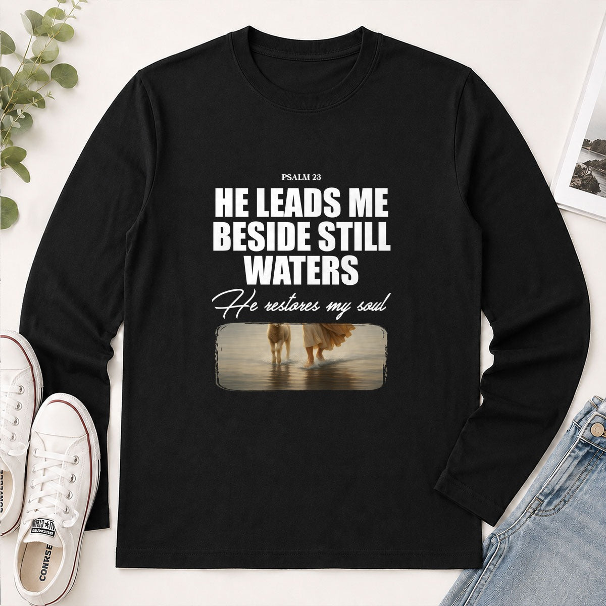 He Leads Me Beside Still Waters He Restores My Soul Psalm 23, Christian Gift - 2D Unisex Long Sleeve