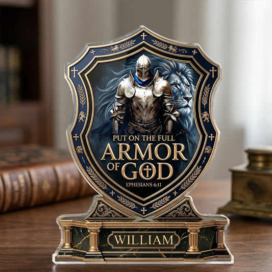Put On The Full Armor Of God | Personalized Custom Shaped Acrylic Plaque