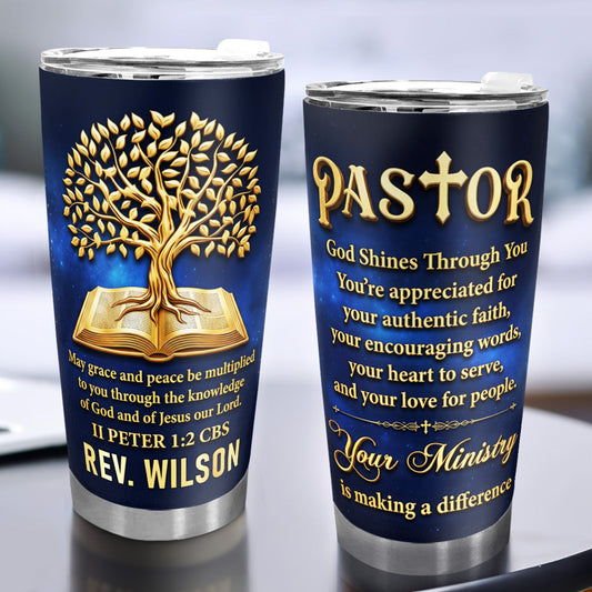 Our Pastor - God Shines Through You, Gift For Pastor | Personalized Stainless Steel Tumbler