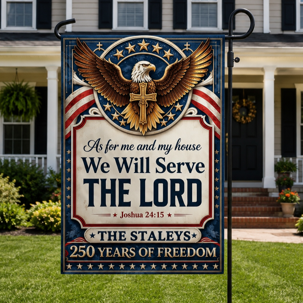 As For Me And My House We Will Serve The Lord, Gift of Faith | Personalized Garden Flag