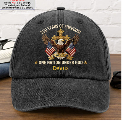 Faux Puff Embroidery Effect 250 Years Of Freedom One Nation Under God | Personalized Vintage Washed Denim Cap