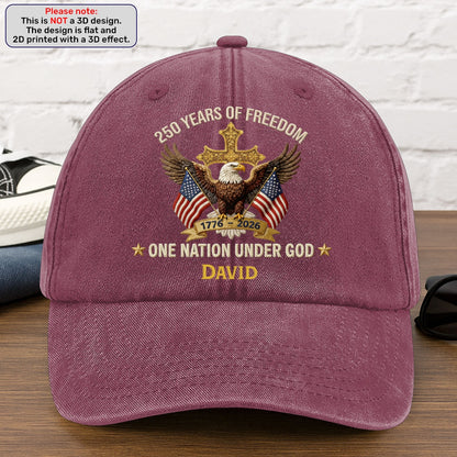 Faux Puff Embroidery Effect 250 Years Of Freedom One Nation Under God | Personalized Vintage Washed Denim Cap
