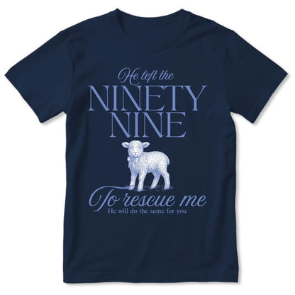 He Left The Ninety Nine | 2D Unisex T-shirt