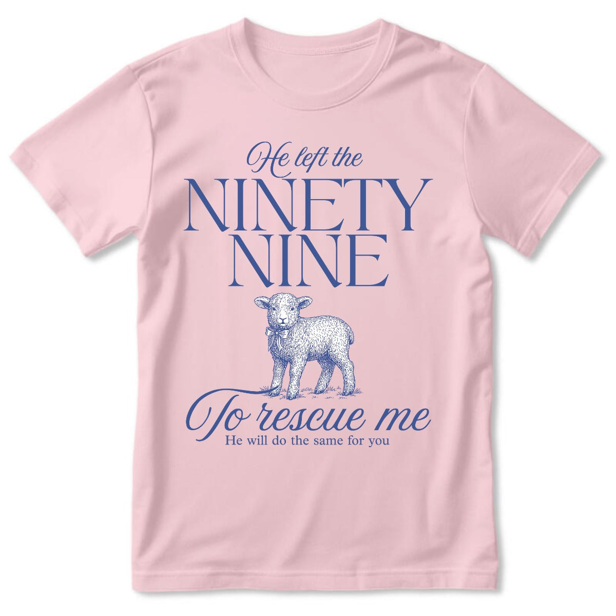 He Left The Ninety Nine | 2D Unisex T-shirt