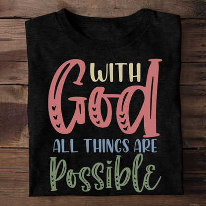 With God All Things Are Possible | 2D Unisex T-shirt