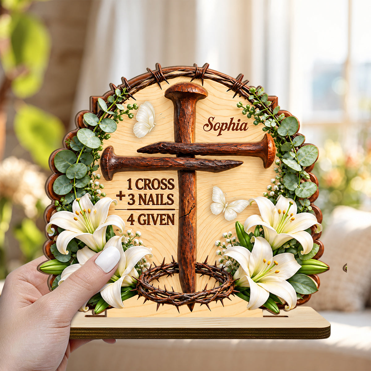 1 Cross 3 Nails 4 Given Easter, Gift For Grandma | Personalized 2-Layer Wood Plaque With Flat Base