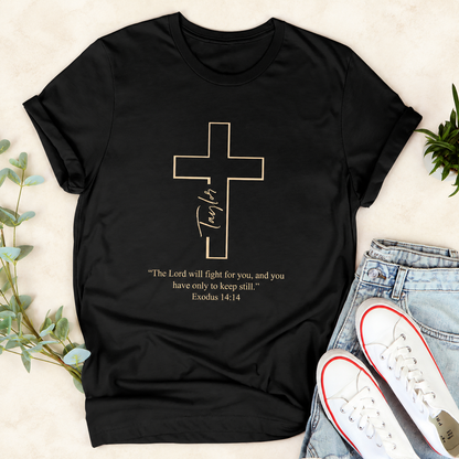 The Lord Will Fight For You, Gift For Self | Personalized 2D Unisex T-shirt