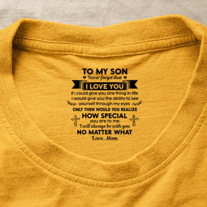 Never Forget That I Love You Ver 1 , Gift For Son From Mom | Personalized Shirt With Design Inner Neck