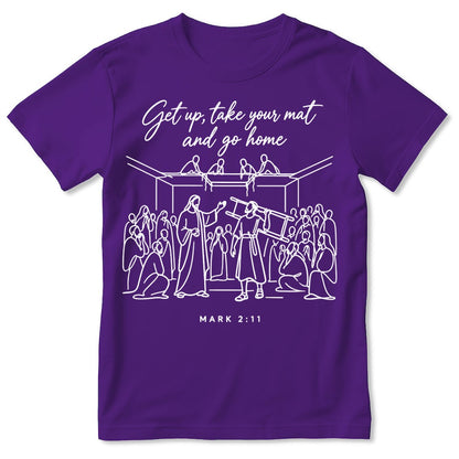 Get Up, Take Your Mat And Go Home, Gift For Christian | 2D Unisex T-shirt