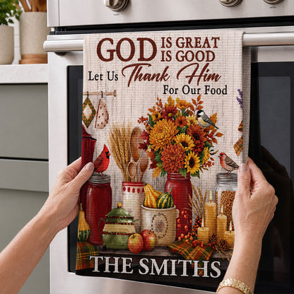 God Is Great God Is Good Let Us Thank Him For Our Food, Gift For Family | Personalized Kitchen Towel