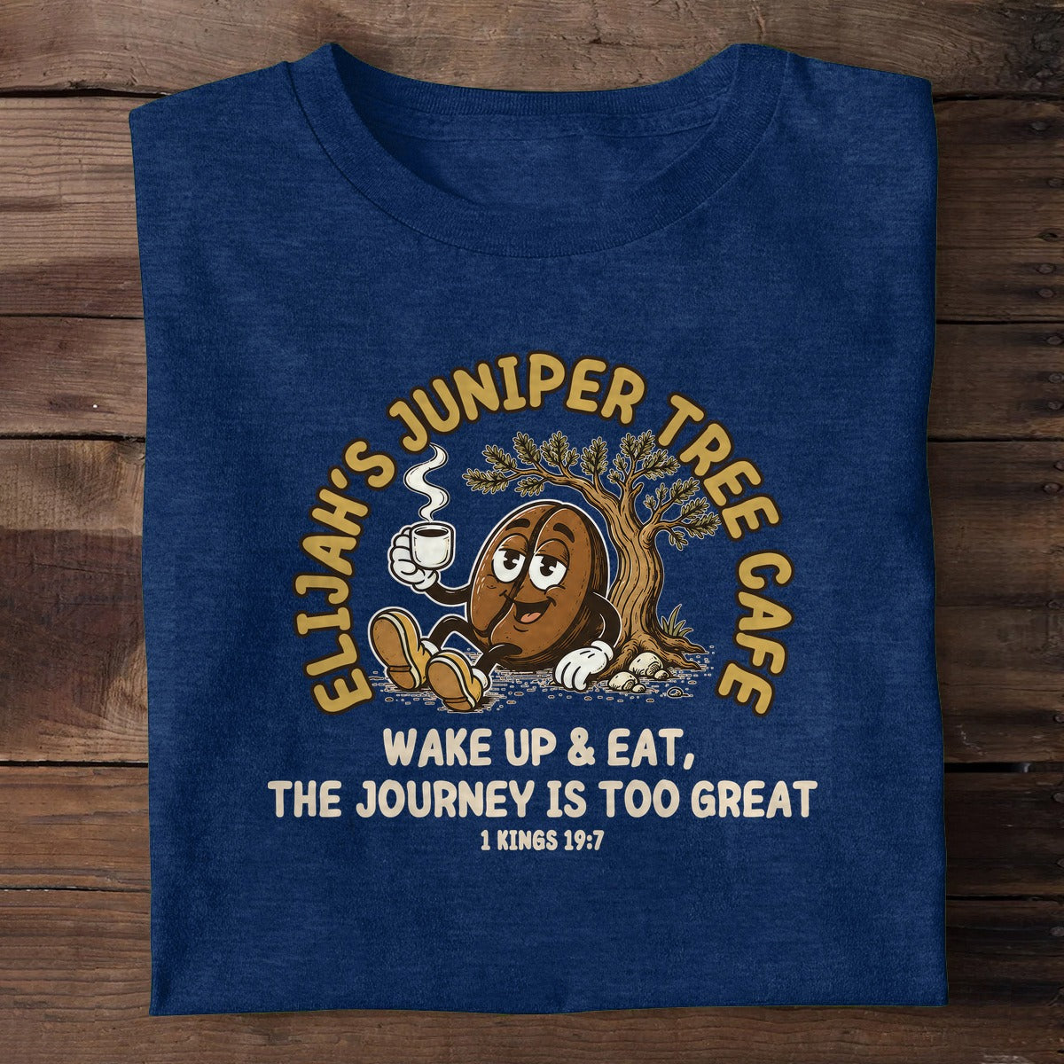 Elijah's Juniper Tree Cafe Wake Up And Eat The Journey Is Too Great, Christian Gift | 2D Unisex T-shirt