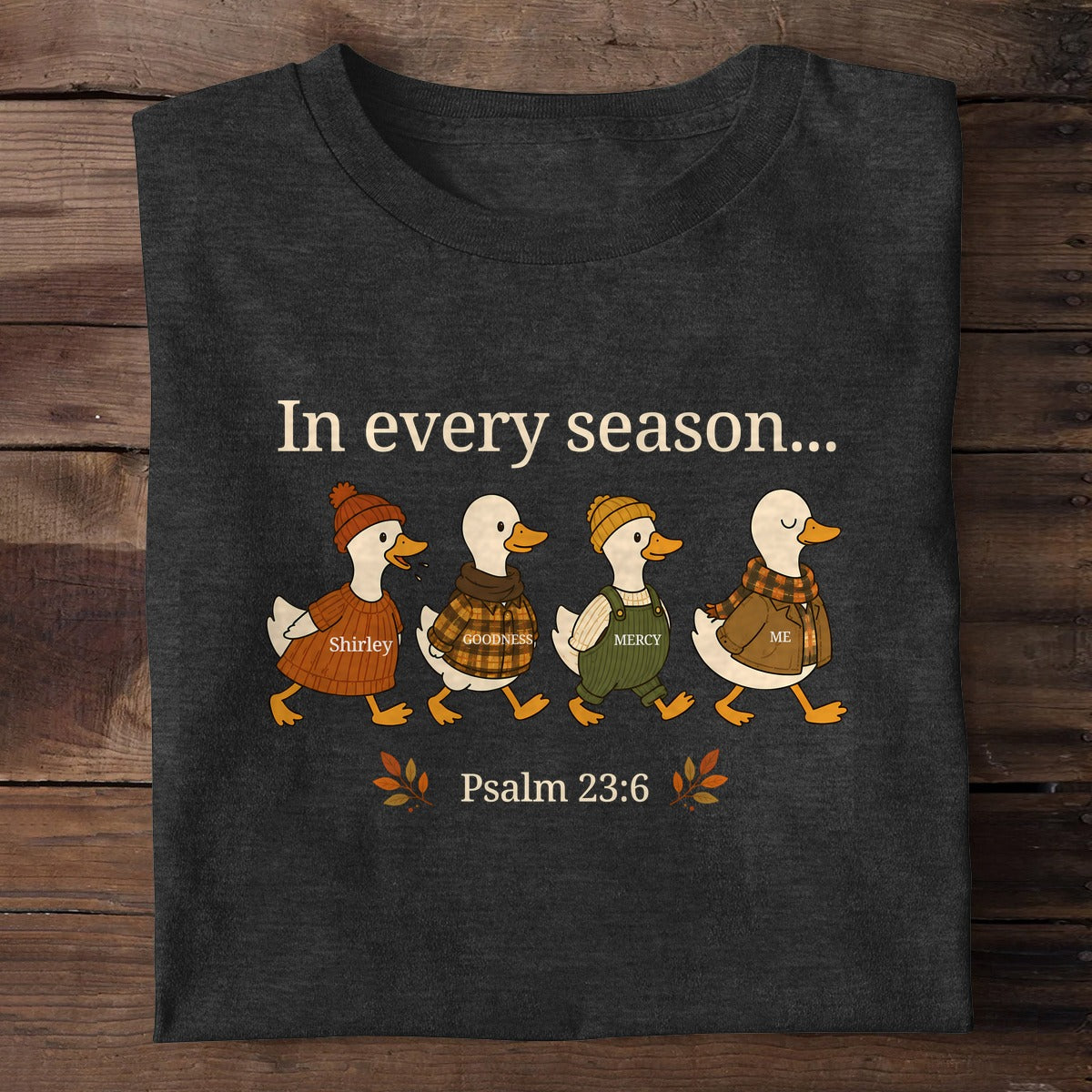 In Every Season Shirley Goodness Mercy And Me Psalm 23:6, Christian Gift | 2D Unisex T-shirt