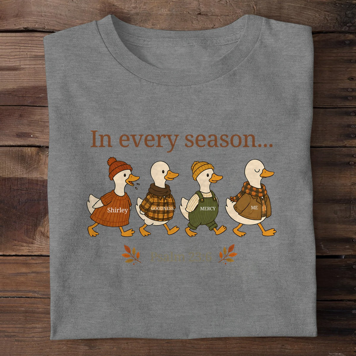 In Every Season Shirley Goodness Mercy And Me Psalm 23:6, Christian Gift | 2D Unisex T-shirt