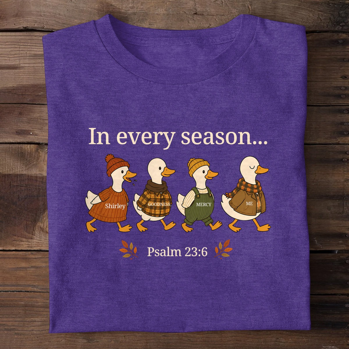 In Every Season Shirley Goodness Mercy And Me Psalm 23:6, Christian Gift | 2D Unisex T-shirt