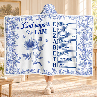 God Says I Am, Gift For Loved One | Personalized Wearable Blanket Hoodie