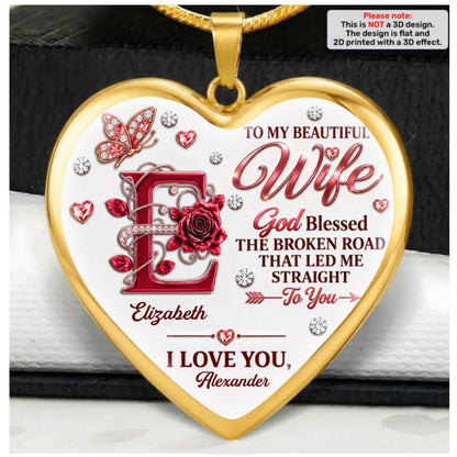 To My Wife God Blessed The Broken Road I Love You, Gift For Wife From Husband - Personalized Heart Necklace