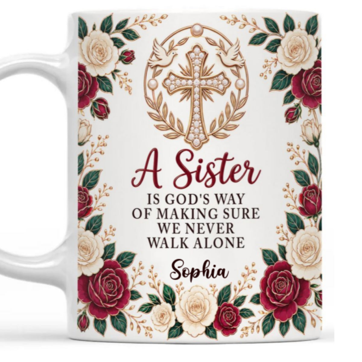 A Sister Is God's Way Of Making Sure We Never Walk Alone, Gift For Sister | Personalized Ceramic Coffee Mug