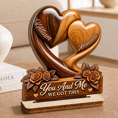 You And Me We Got This, Anniversary Gifts For Couples | Personalized 2-Layer Wood Plaque With Flat Base