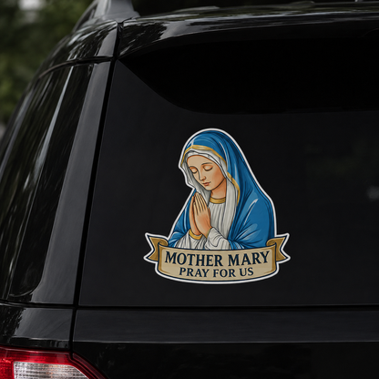 Mother Mary Pray For Us, Catholic Gift | Car Bumper Sticker
