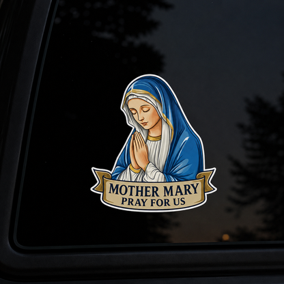 Mother Mary Pray For Us, Catholic Gift | Car Bumper Sticker