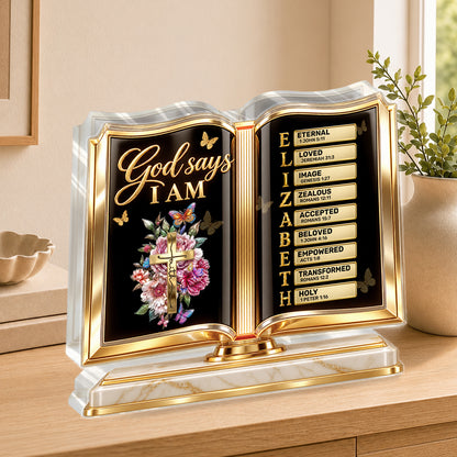 God Says I Am, Gift For Loved One | Personalized Custom Shaped Acrylic Plaque