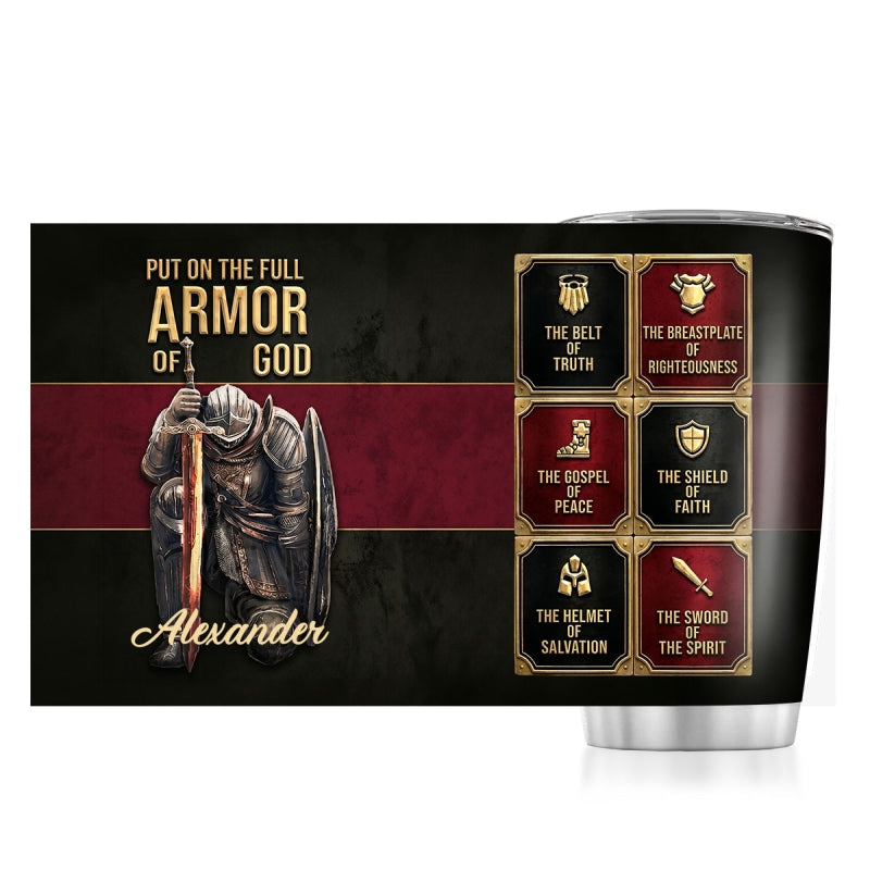 Put On The Full Armor Of God | Personalized Stainless Steel Tumbler