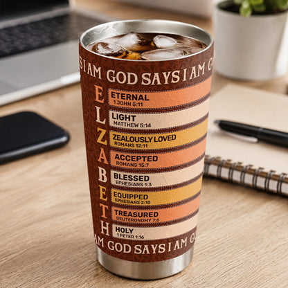 God Says I Am, Gift For Loved One | Personalized Stainless Steel Tumbler