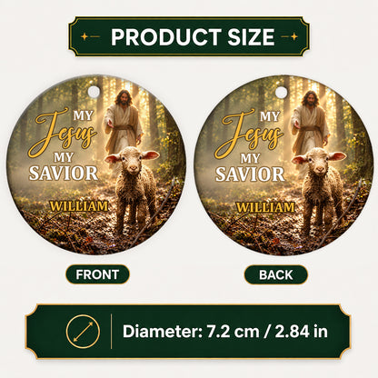 My Jesus My Savior, Gift For Christian Loved One | Personalized Round Shaped Ceramic Ornament