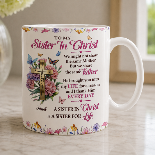 To My Sister In Christ, Gift of Bond | Personalized Ceramic Coffee Mug