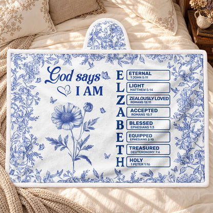 God Says I Am, Gift For Loved One | Personalized Wearable Blanket Hoodie