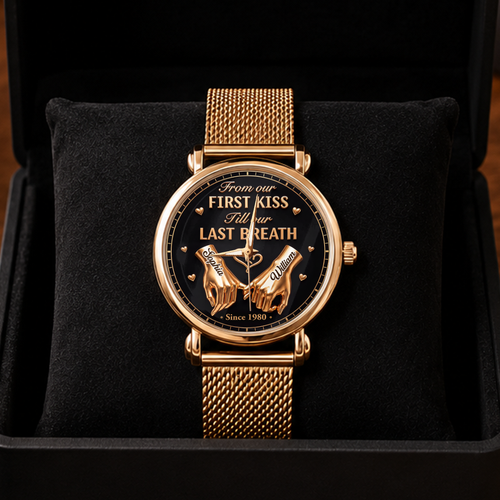 From First Kiss To Last Breath, Gift For Wife - Personalized Women's Wrist Watch