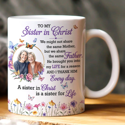 To My Sister In Christ, Gift For Sister In Christ | Personalized Ceramic Coffee Mug