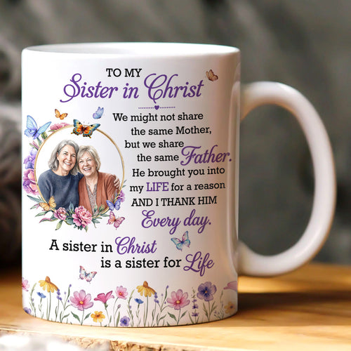 To My Sister In Christ, Gift For Sister In Christ | Personalized Ceramic Coffee Mug