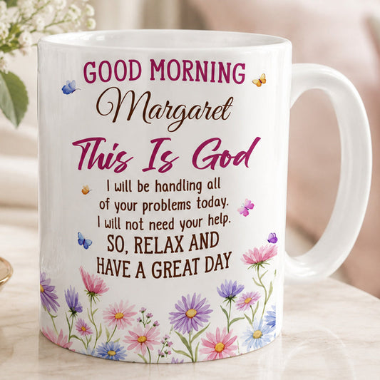 Good Morning This Is God, Gift For Mom | Personalized Ceramic Coffee Mug