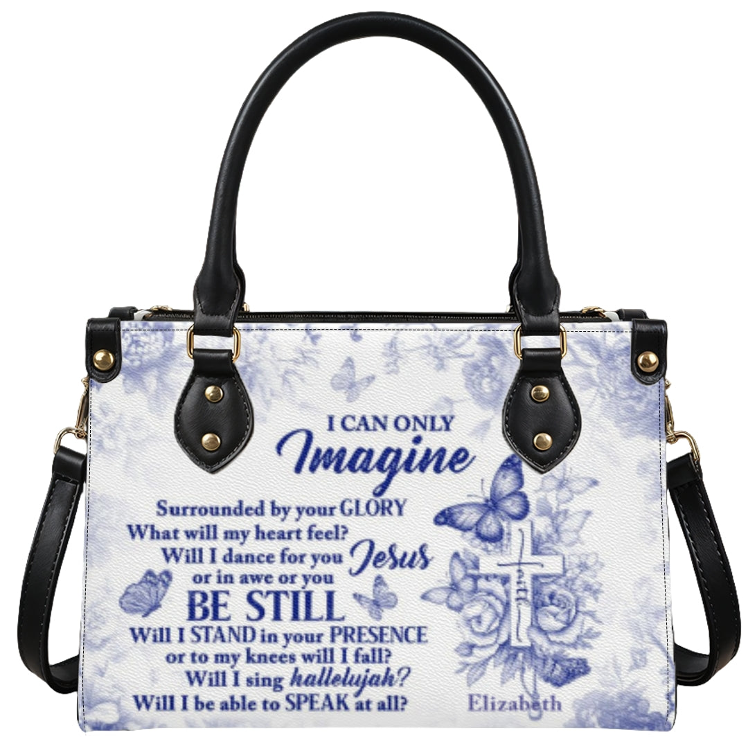 I Can Only Imagine | Personalized Leather Handbag