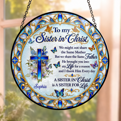 Sister In Christ, Christian Gifts For Sister In Christ | Personalized Stained Glass Window Hanging Suncatcher