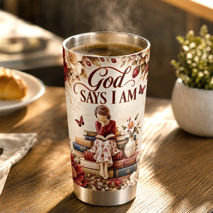 God Says I Am, Gift For Women | Personalized Stainless Steel Tumbler