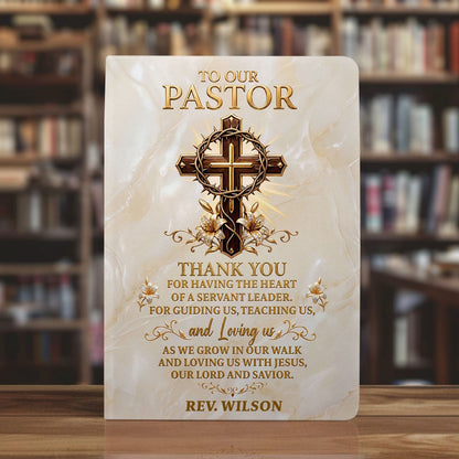 To Our Pastor For Having The Heart Of A Servant Leader | Personalized Leather Cover Notebook