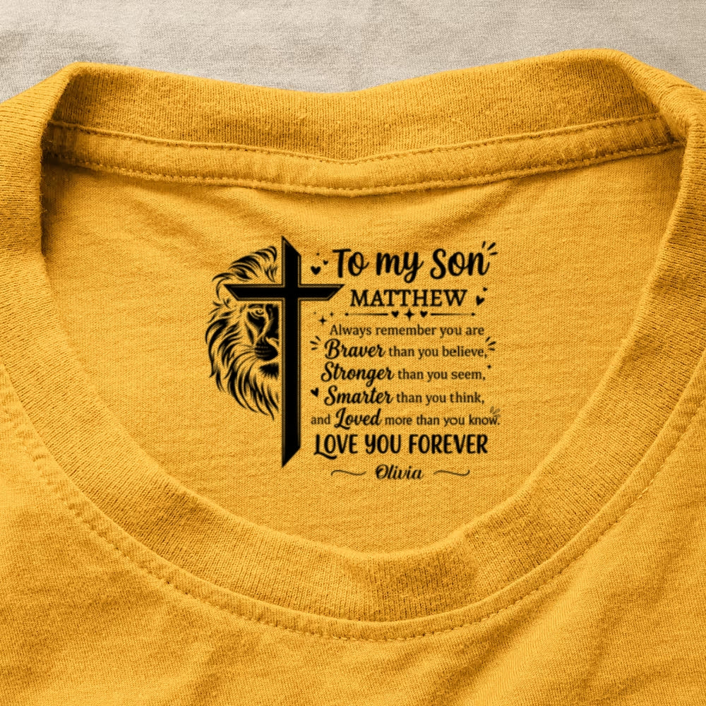 To My Son Always Remember You Are , Gift For Son | Personalized Shirt With Design Inner Neck