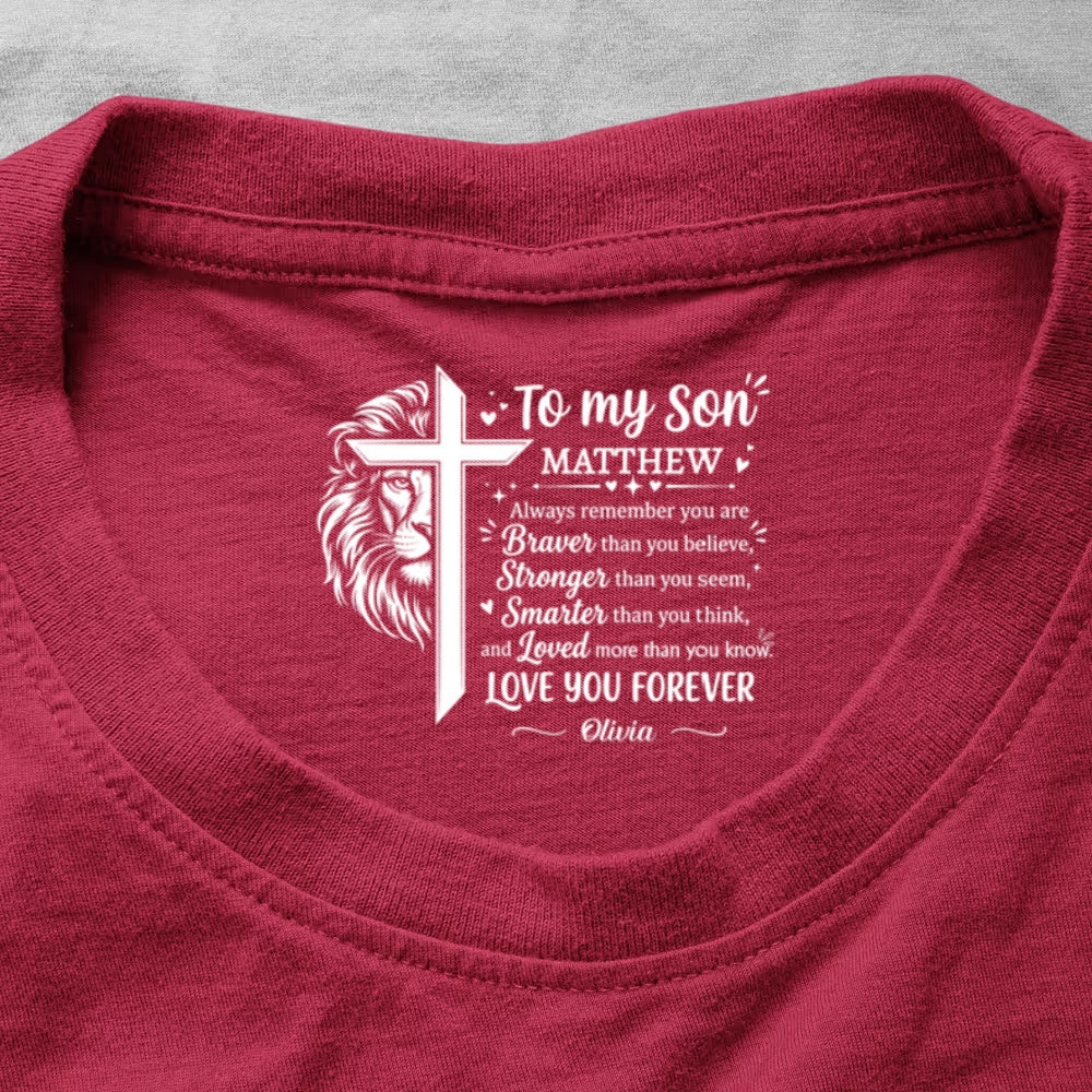 To My Son Always Remember You Are , Gift For Son | Personalized Shirt With Design Inner Neck