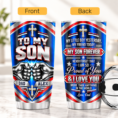 My Little Boy Yesterday My Son Forever, Christian Gift For Son, Grandson | Personalized Stainless Steel Tumbler