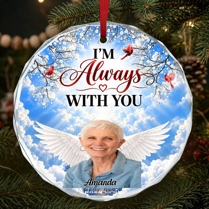 I'm Always With You, Gift For Mom - Personalized Heart Shaped Glass Ornament